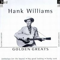 Hank Williams - Golden Greats (3CD Set)  Disc 1